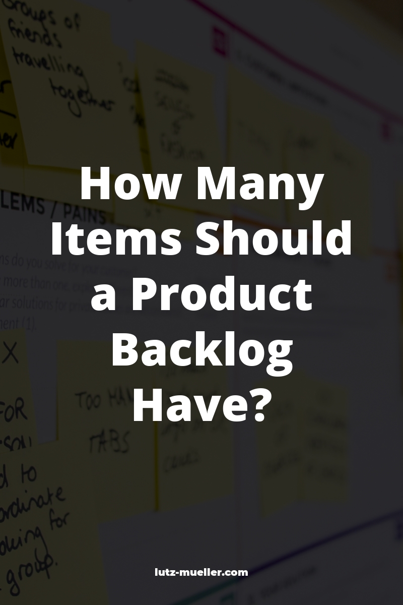 How Many Items Should a Product Backlog Have?